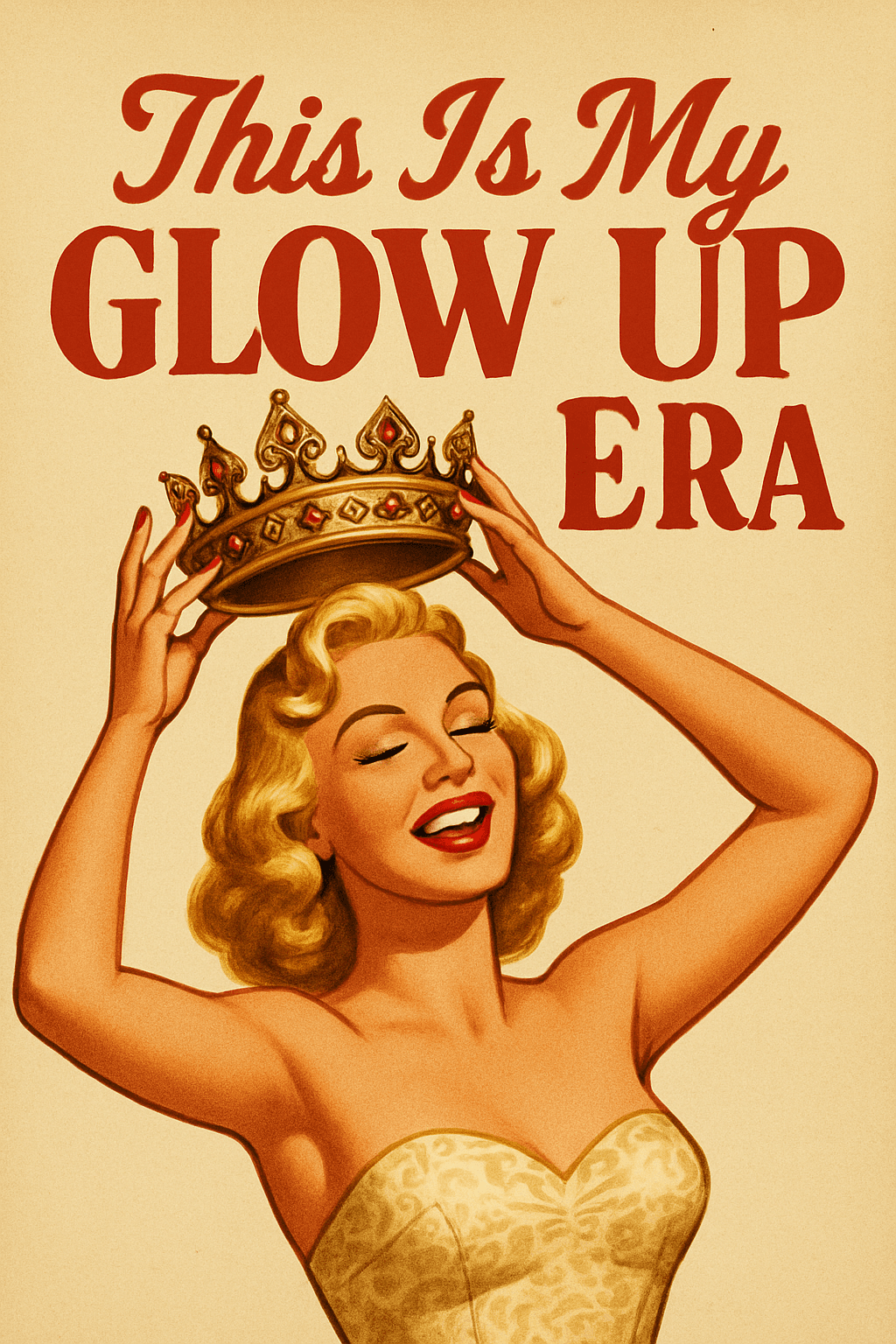 Vintage Glamour: This Is My Glow Up Era Poster
