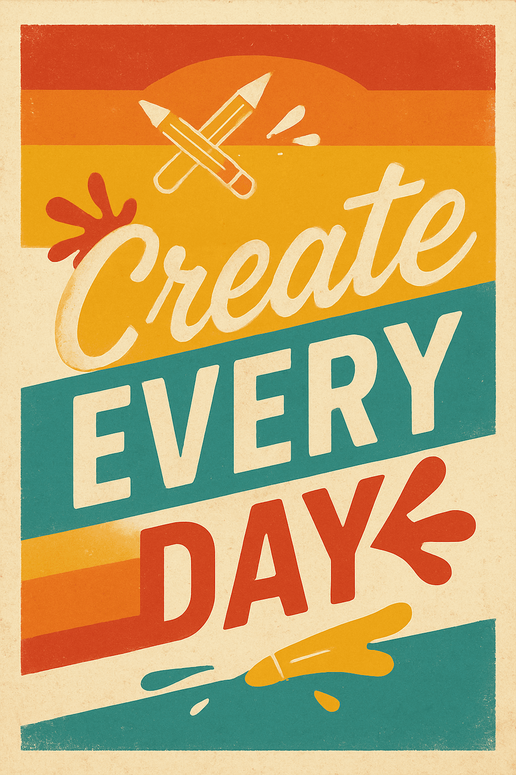 Retro-Inspired Create Every Day Poster