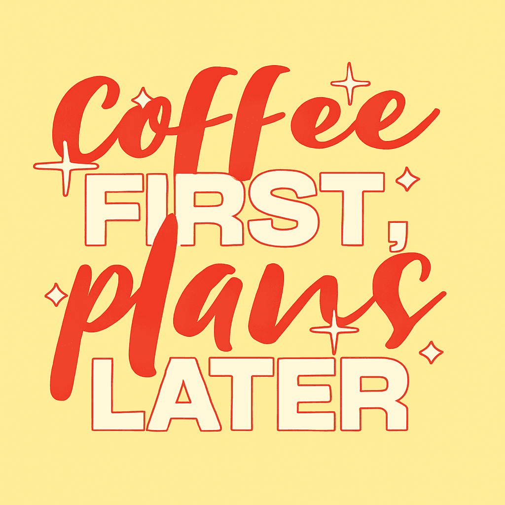 Coffee First, Plans Later Bold Typography Mug